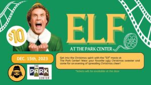 Elf Movie at the Park Center presented by the Northern Nerd
